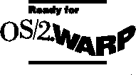[Ready for OS/2 Warp]